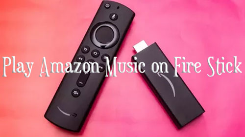 play amazon music on fire stick