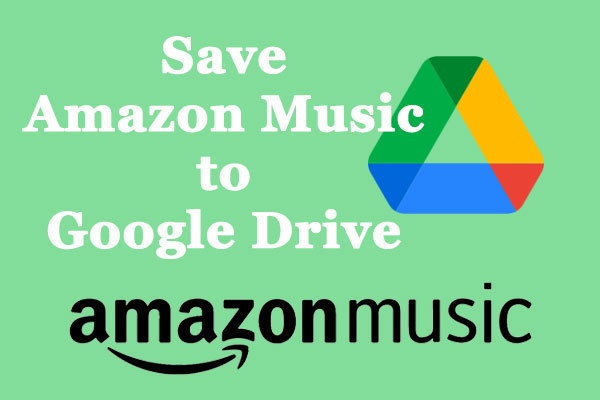 amazon music to google drive