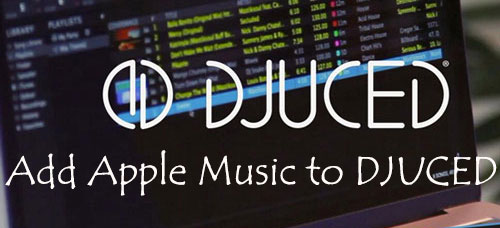 add apple music to djuced