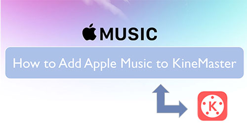 add apple music to kinemaster