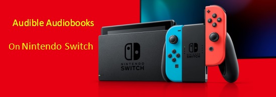 get audible audiobooks on nintendo switch