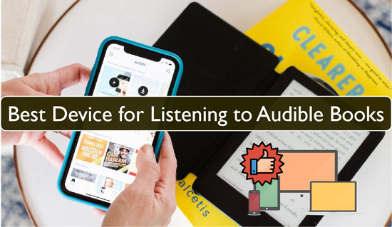 best device for audible books