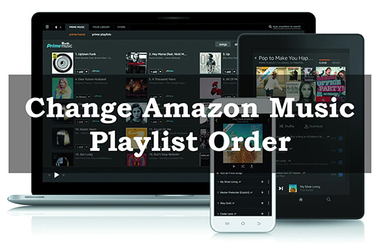 change amazon music playlist order