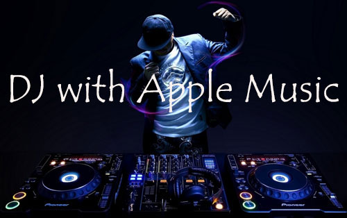 dj with apple music