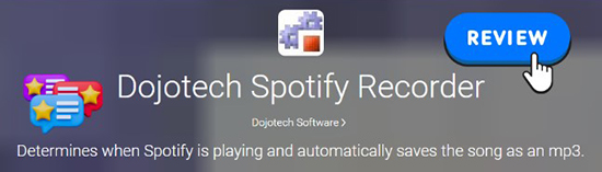 dojotech spotify recorder review