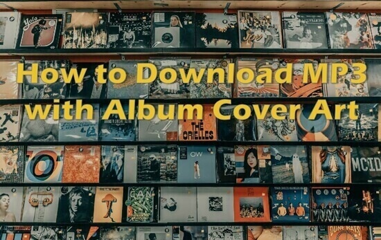 How To Download MP3 Music With Album Cover