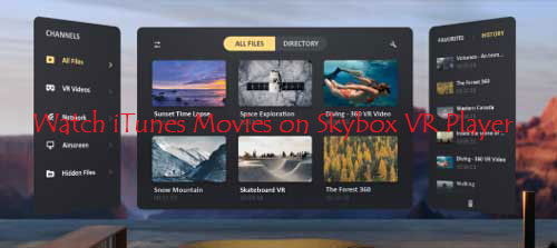 watch itunes movies on skybox vr player