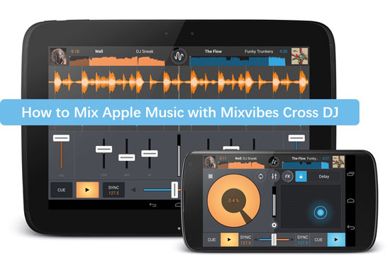 mix apple music with mixvibes cross dj