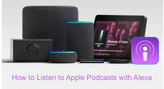 play apple podcasts with alexa