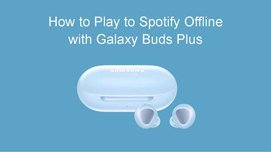 play spotify with galaxy buds plus