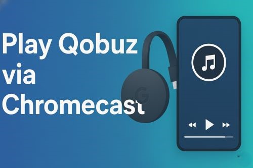 qobuz on chromecast
