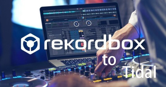 transfer rekordbox playlist to tidal by soundiiz