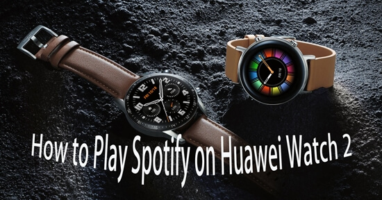 huawei watch gt spotify