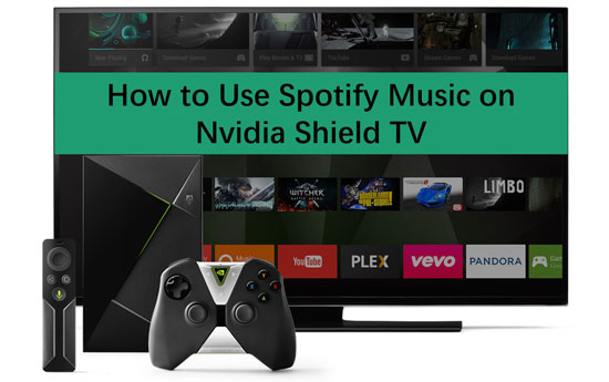 spotify on nvidia shield