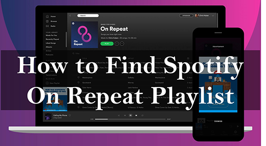How Find Spotify Repeat Playlist 2023