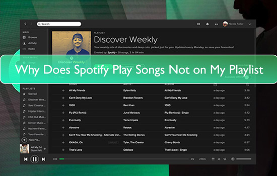 Why Does Spotify Play Songs Not On My Playlist Fixed 