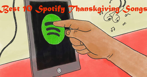 best 10 spotify thanksgiving songs