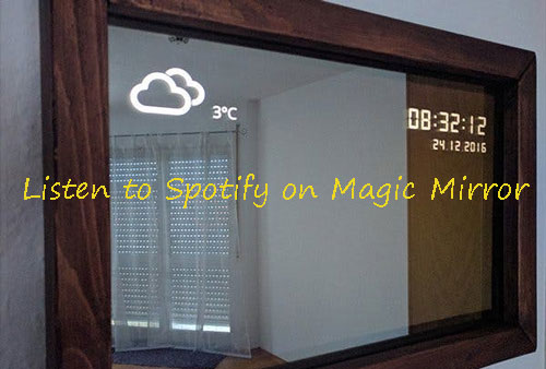 listen to spotify on magic mirror