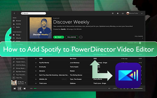 add spotify music to powerdirector