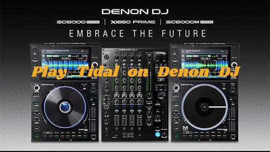 use tidal with denon dj