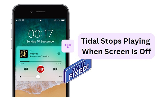 tidal stops playing when screen is off