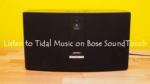 tidal bose soundtouch