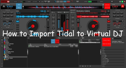 use virtual dj tidal