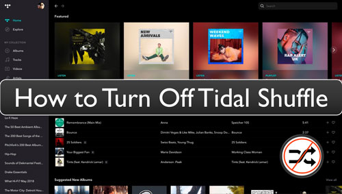 turn off shuffle on tidal