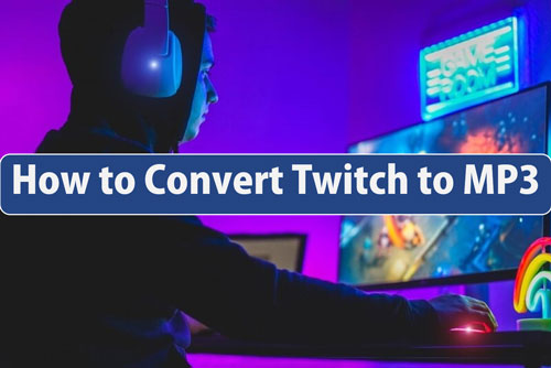 convert twitch to mp3