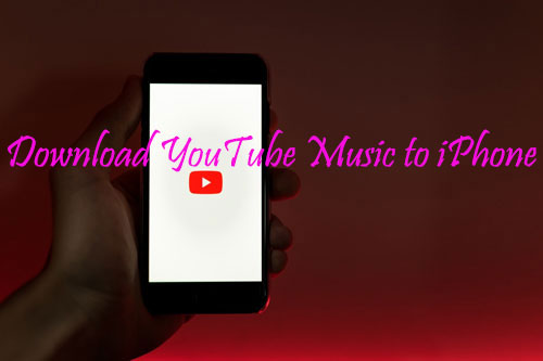 download youtube music to iphone